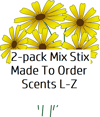 2-pack Mix Stix Wax Melts ~ Made To Order ~ Scents L-Z