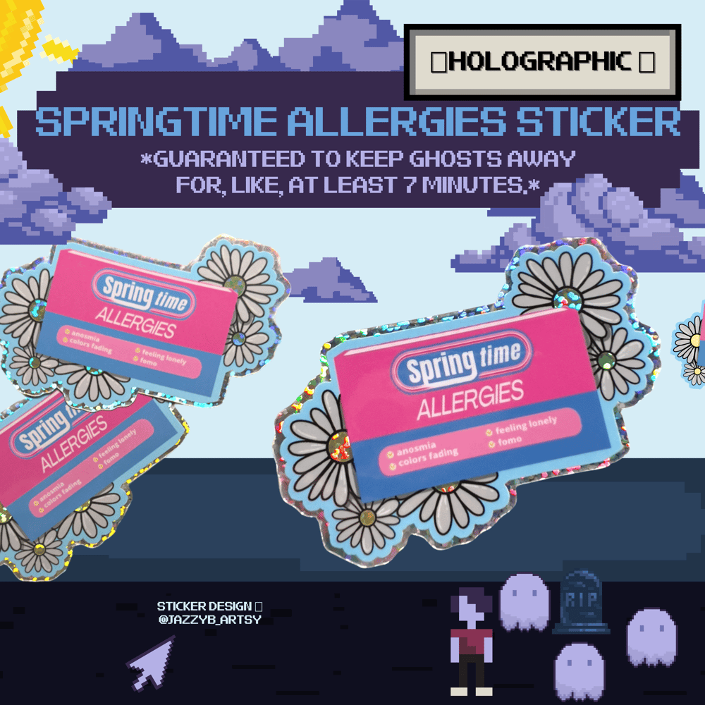 Image of Springtime Allergies Sticker *Holographic*