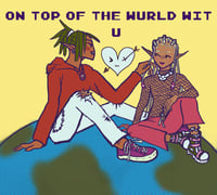 Image 2 of ON TOP OF THE WURLD WIT U