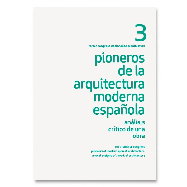 3. Pioneros de la arquitectura moderna española. Análisis crítico de una obra.