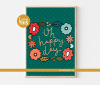 Oh Happy Day Print