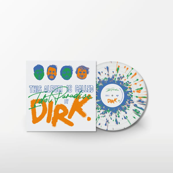 Image of DIRK. - Idiot Paradise (LP) - Splatter Vinyl