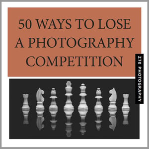 Image of 50 Ways to Lose A Photography Competition