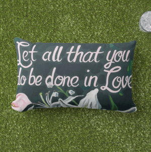 Image of Let All That You Do Be Done In Love Throw Pillow