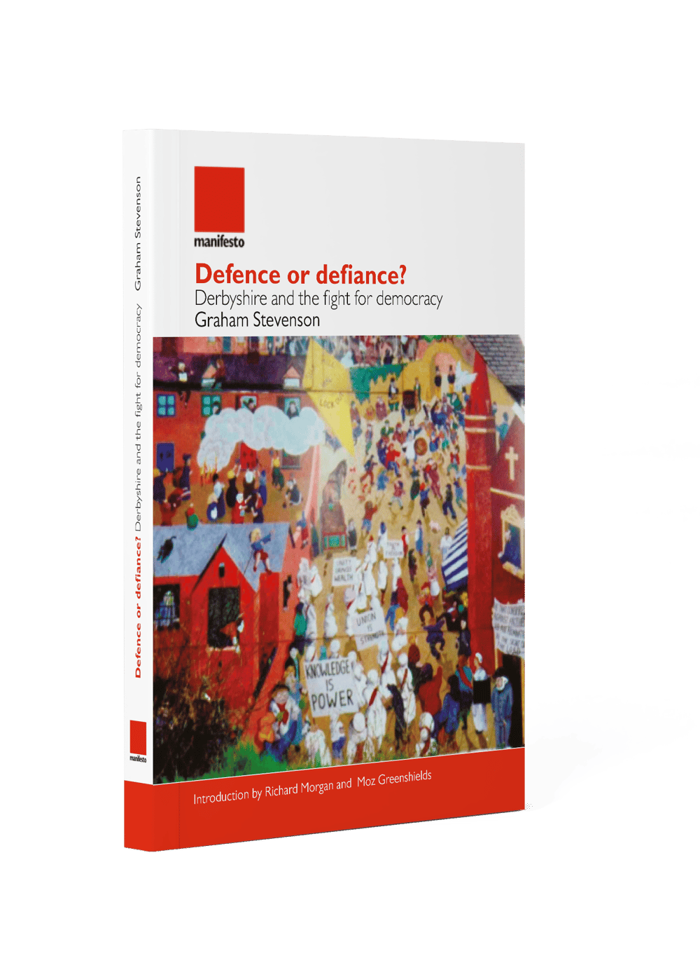 Defence or defiance?: Derbyshire and the fight for democracy