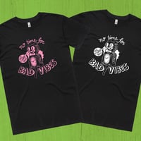Image 1 of No Time For Bad Vibes Tee