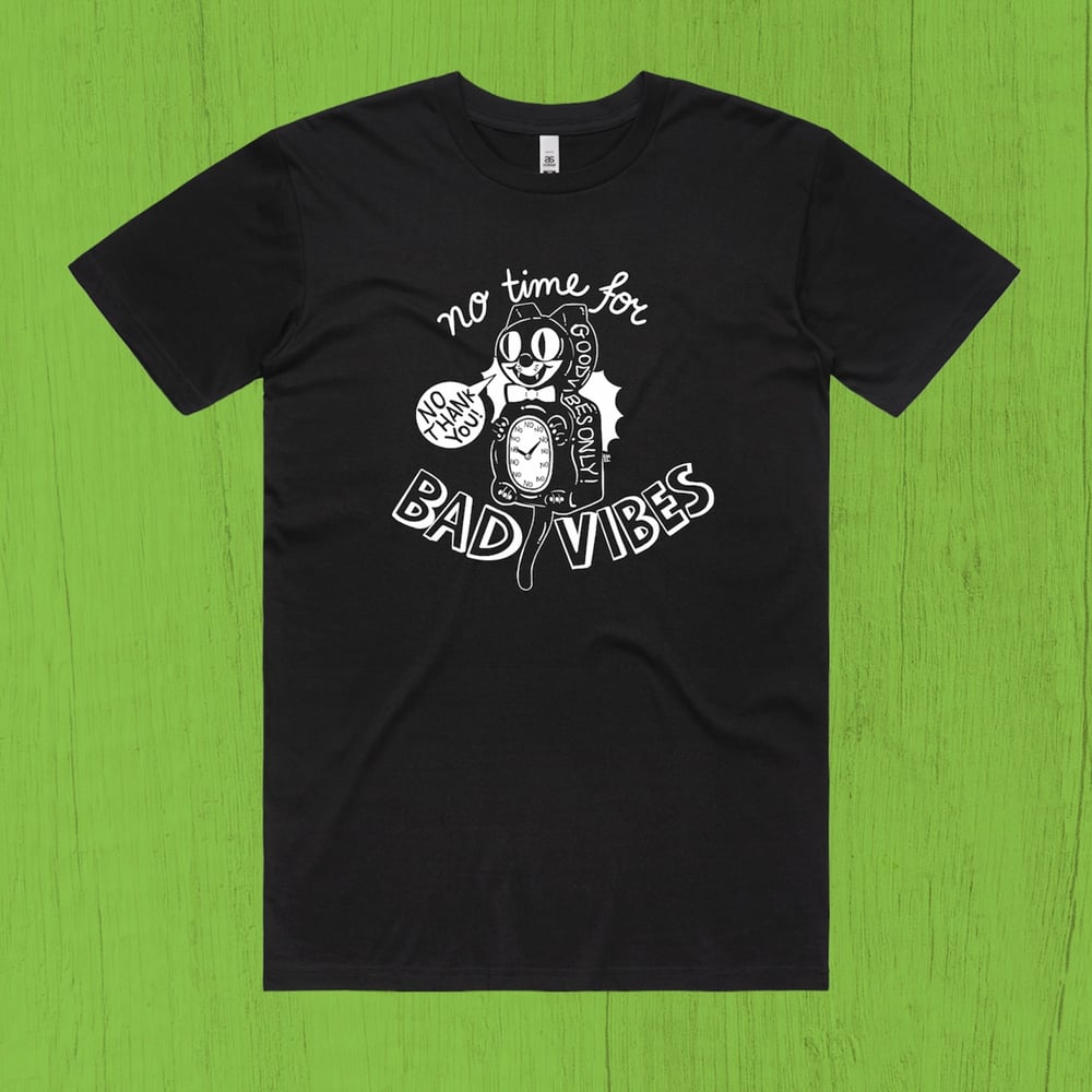 No Time For Bad Vibes Tee