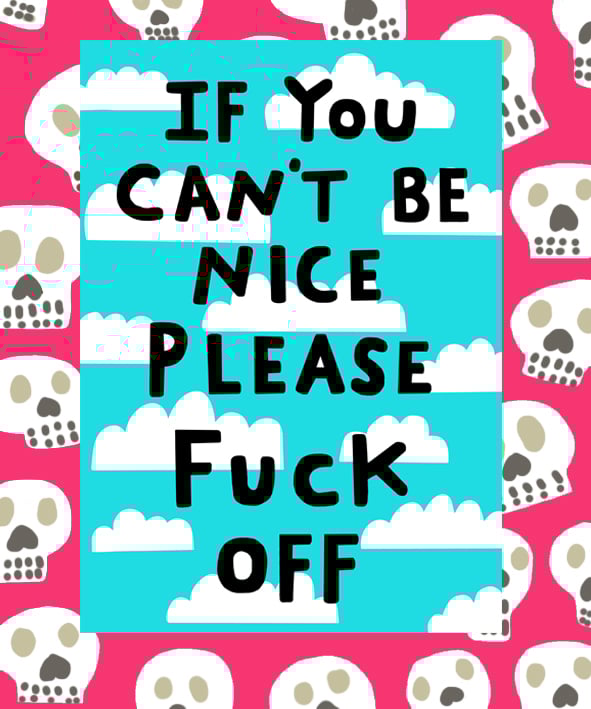 Image of Be Nice Prints