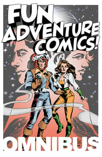 Fun Adventure Comics! Omnibus