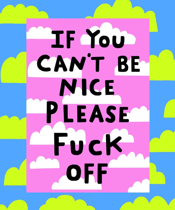 Image of Be Nice Prints