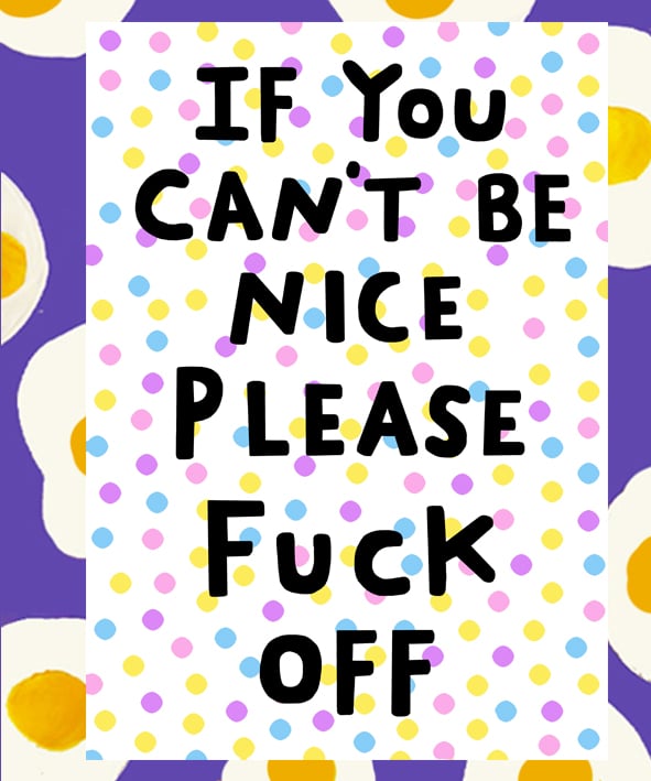 Image of Be Nice Prints 