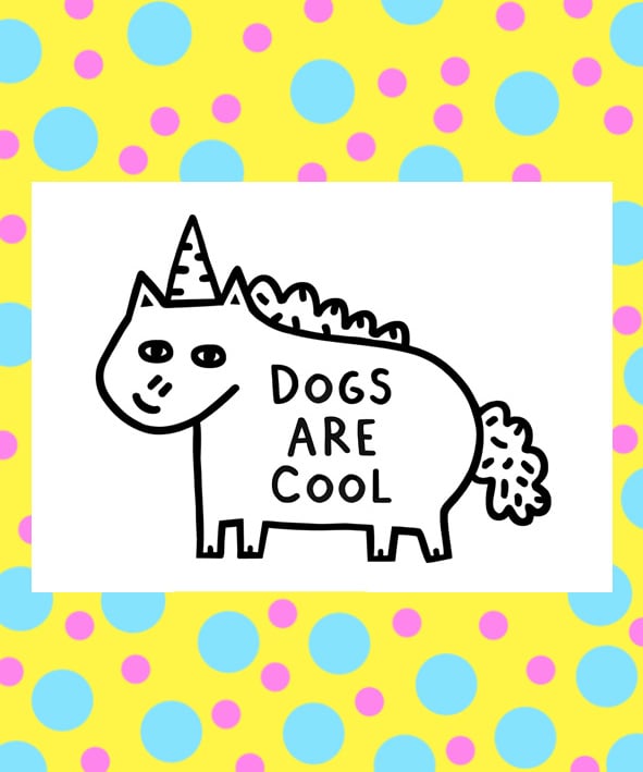 Image of Dogs Are Cool Print 