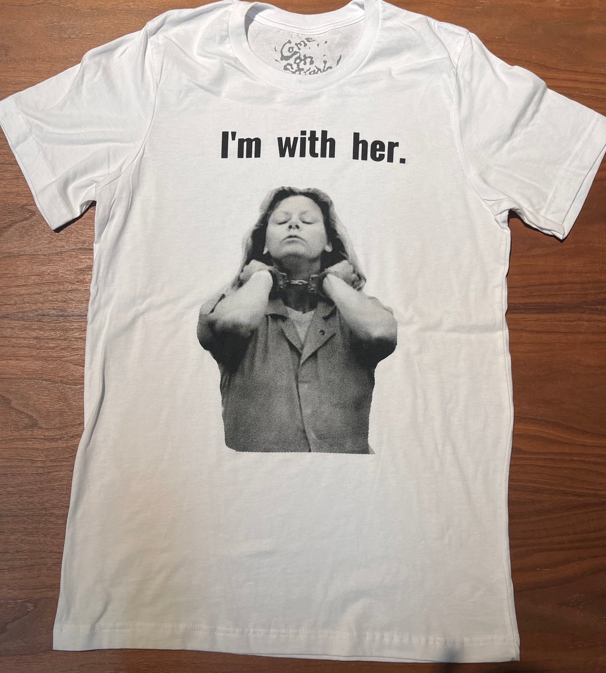 Aileen Wuornos - I'm with her