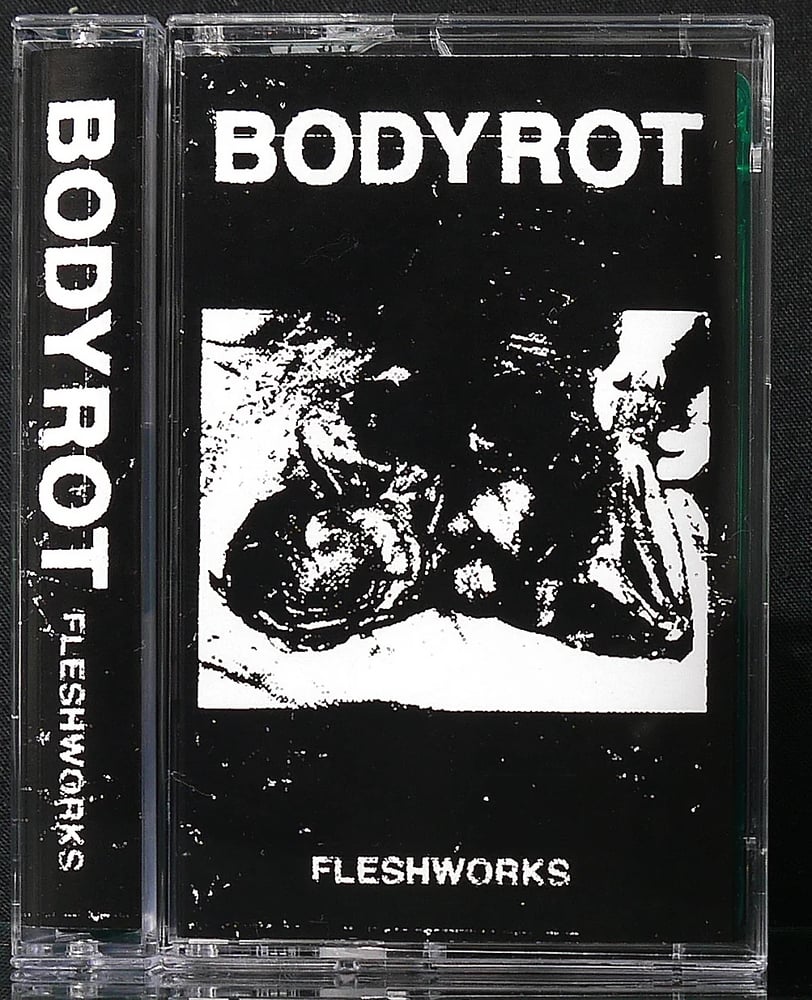 Image of Bodyrot - Fleshworks Cassette
