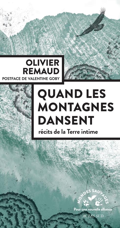 QUAND LES MONTAGNES DANSENT - Olivier REMAUD