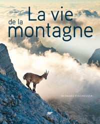 LA VIE DE LA MONTAGNE - Bernard FISCHESSER