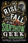 The Rise and Fall of the Sideshow GEEK 