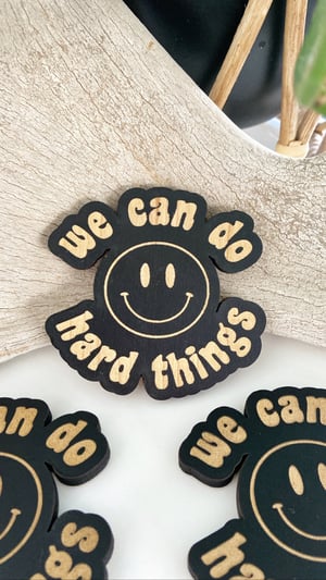 Image of “We can do hard things,” Magnet