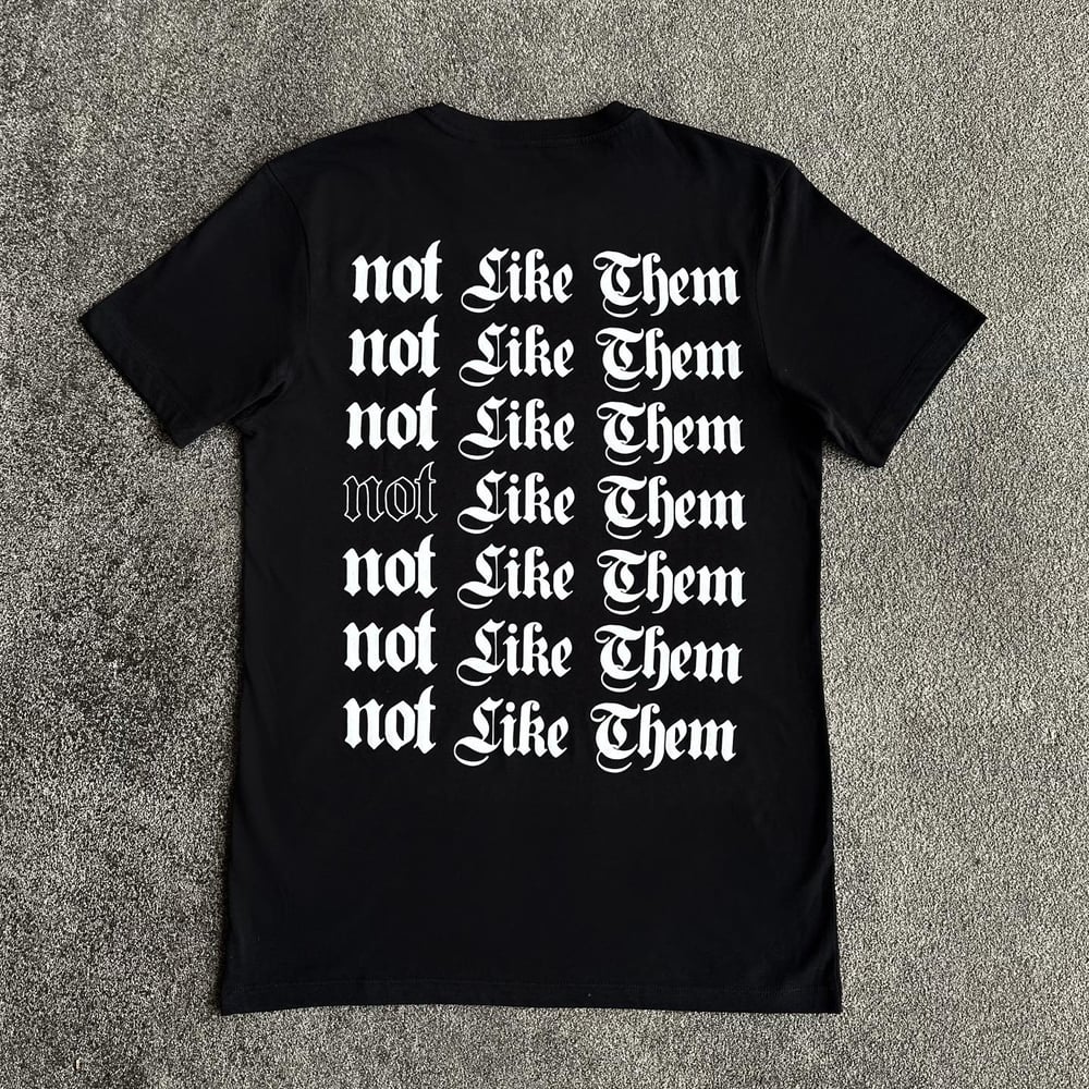 'Not Like Them' Black T-Shirt