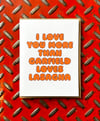 I Love You More Than Garfield Loves Lasagna-Card