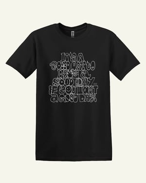 Image of *LAST ONE* It's a Good Day Tee