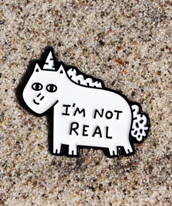 Image of I’m Not Real Enamel Pin