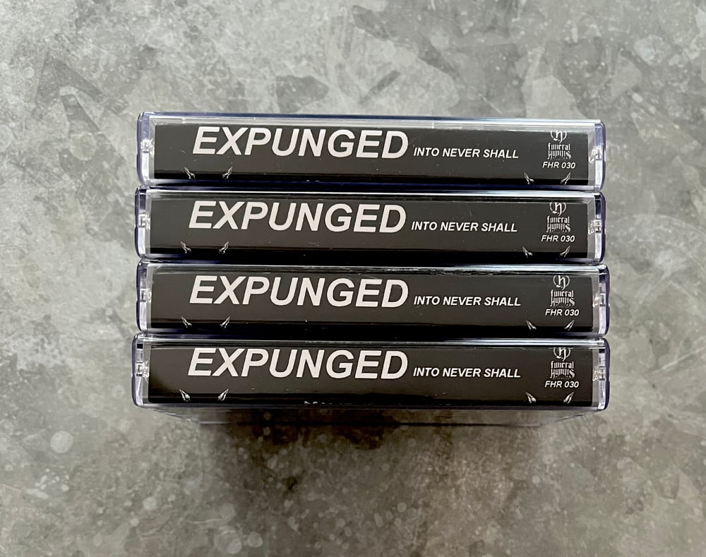 EXPUNGED - Into Never Shall Cassette