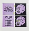 "Say no to peace and quiet" Risograph Print