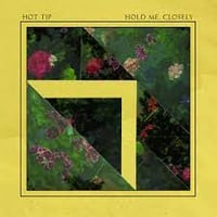 HOT TIP HOLD ME, CLOSELY - LP