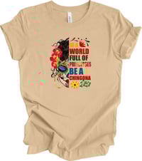 Image 1 of In World Full Of Princesses Be A Chingona  