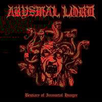 Image 1 of ABYSMAL LORD - BESTIARY OF IMMORTAL HUNGER 