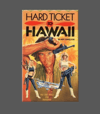 HARD TICKET TO HAWAII