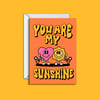 You are my sunshine 5x7 Greeting Card