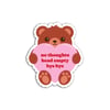 No Thoughts Teddy Bear Mini Sticker