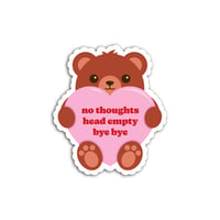Image 1 of No Thoughts Teddy Bear Mini Sticker