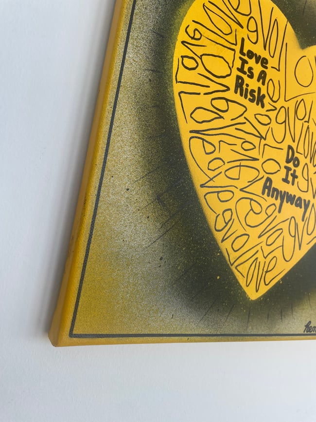 Yellow 12” x 12” / Love is a risk. Do it anyway. 