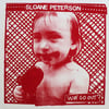 SLOANE PETERSON WHY GO OUT?  LP