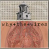 WHY THE WIRES ALL THESE DEAD ASTRONAUTS LP
