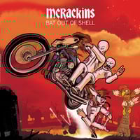 Mcrackins - Bat Out Of Shell Lp