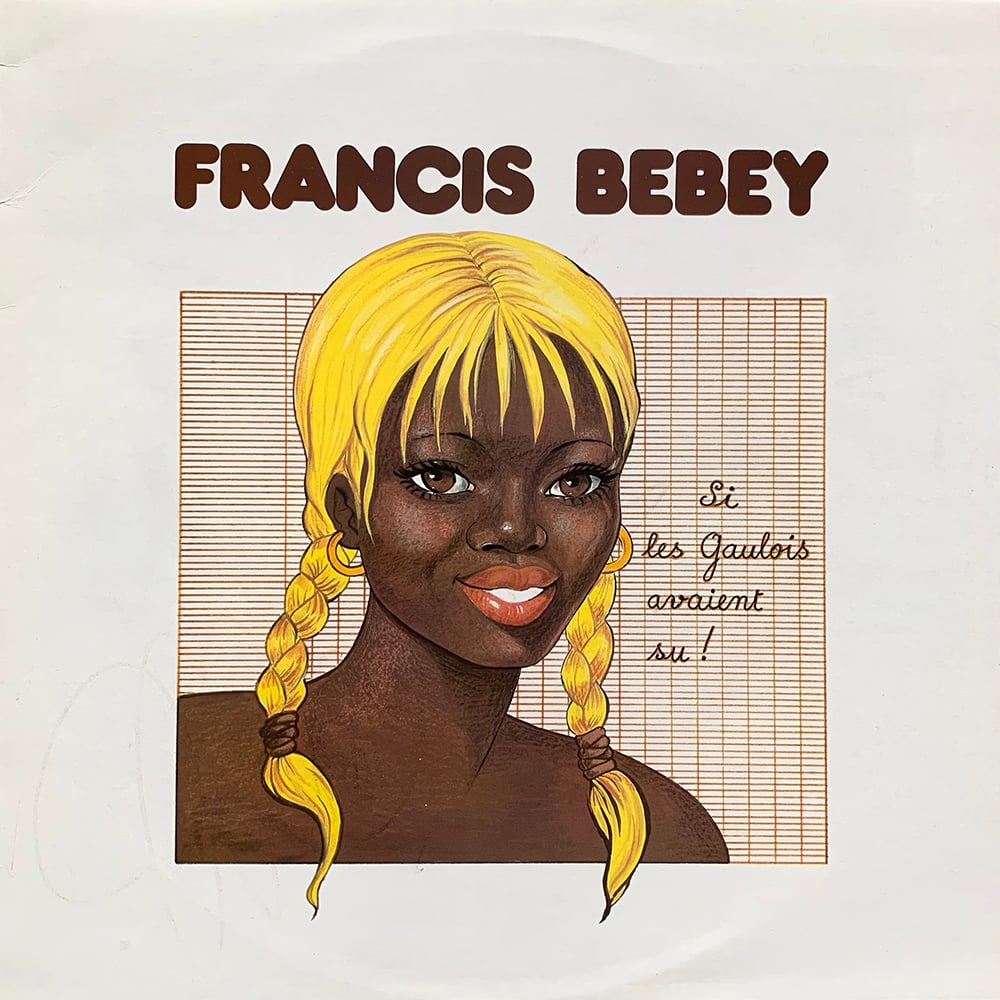 Francis Bebey ‎– Si Les Gaulois Avaient Su !... (Blue Silver - France - 1986)