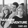 NARROW ADVENTURE-1981-1983 12" LP