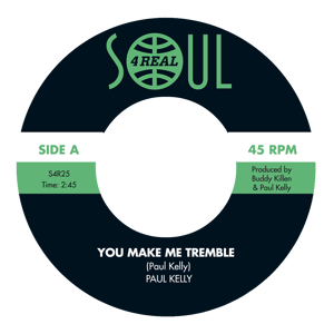 Image of Paul Kelly - You Make Me Tremble / Come With Me - Available Now!