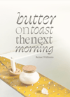 Butter on Toast the Next Morning