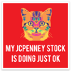MY JCPENNEY STOCK IS DOING JUST OK STICKER