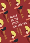 Women in the Field, One and Two, by Thomasin Sleigh