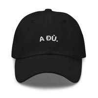 Image 1 of A Đù Dad Hat