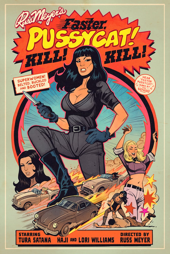 Image of NEW! Faster PussyCat Kill Kill! Poster