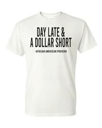 Image 2 of Day Late & A Dollar Short T-Shirt