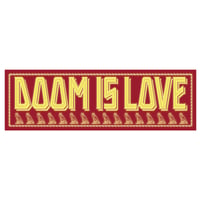 Image 2 of "DOOM IS LOVE" Bumper Sticker