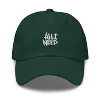 Image 3 of All I Need Dad hat
